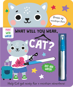 What Will You Wear, Cat? A magic water painting book about going on vacation! by Katie Button, Robin Baines, 9781835550250