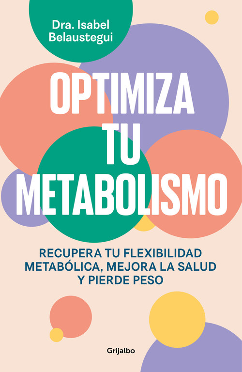 Optimiza tu metabolismo / Optimize Your Metabolism (Spanish Edition) by Isabel Belaustegui Trias, 9788425367328
