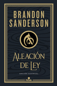 Aleación de ley (Edición Ilustrada) / The Alloy of Law: A Mistborn Novel (Illustrated Edition) (Spanish Edition) by Brandon Sanderson, 9788419260215