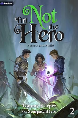 Secrets and Strife (An Isekai LitRPG) by Tommy Kerper, SourpatchHero, 9781039454293