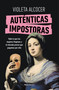 Auténticas impostoras / Authentic Impostors (Spanish Edition) by Violeta Alcocer, 9788419965042