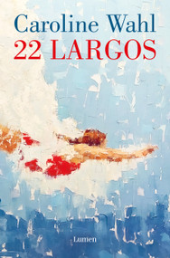 22 Largos / 22 Laps (Spanish Edition) by Caroline Wahl, 9788426430823