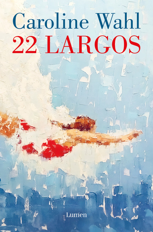 22 Largos / 22 Laps (Spanish Edition) by Caroline Wahl, 9788426430823