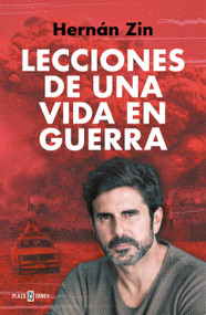 Lecciones de una vida en guerra / Lessons of a Life among Wars (Spanish Edition) by Hernán Zin, 9788401034381