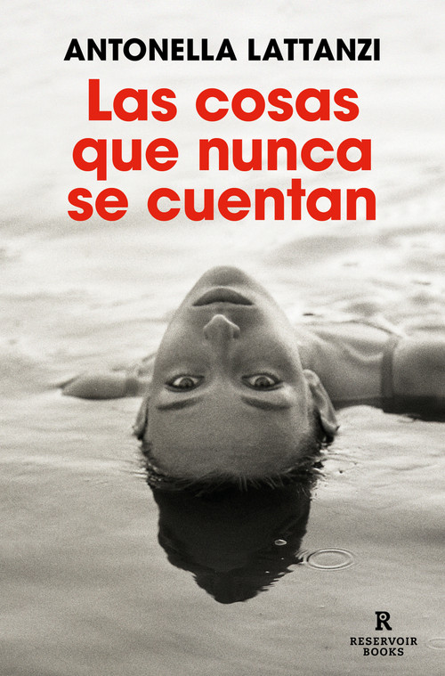 Las cosas que nunca se cuentan / The Things That Are Never Told (Spanish Edition) by Antonella Lattanzi, 9788416195206