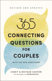 365 Connecting Questions for Couples (Revised and Updated) (With 200 new questions) by Casey Caston, Meygan Caston, 9780593736388