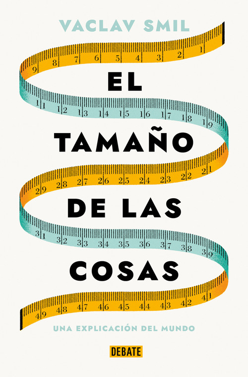 El tamaño de las cosas / Size : How It Explains the World (Spanish Edition) by Vaclav Smil, 9788419642721