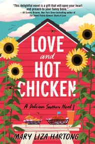 Love and Hot Chicken (A Delicious Southern Novel) - 9780063304802 by Mary Liza Hartong, 9780063304802