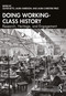 Doing Working-Class History (Research, Heritage, and Engagement) by Oliver Betts, Laura Harrison, Laura Christine Price, 9781032882963
