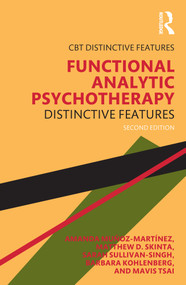 Functional Analytic Psychotherapy (Distinctive Features) - 9781032687179 by Amanda Muñoz-Martínez, Matthew D. Skinta, Sarah Sullivan-Singh, Barbara Kohlenberg, Mavis Tsai, 9781032687179
