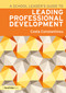 A School Leader's Guide to Leading Professional Development by Costa Constantinou, 9781032140599