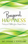 Beyond Happiness (Finding and Fulfilling Your Deepest Desire) by Dr. Frank J. Kinslow, 9781401931988