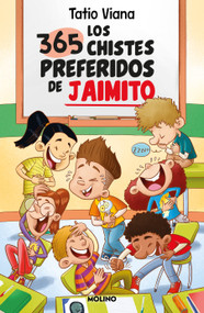 Los 365 chistes preferidos de Jaimito / Little Johnny's 365 Favorite Jokes (Spanish Edition) by Tatio Viana, 9788427241664