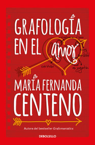 Grafología en el amor / Graphology of Love (Spanish Edition) - 9786073801355 by Maria Fernanda Centeno, 9786073801355
