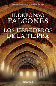 Los herederos de la tierra / Heirs to the Land (Spanish Edition) - 9788466350587 by Ildefonso Falcones, 9788466350587
