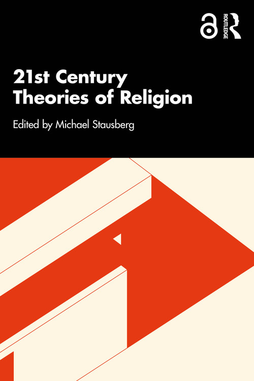 21st Century Theories of Religion by Michael Stausberg, 9781032889337