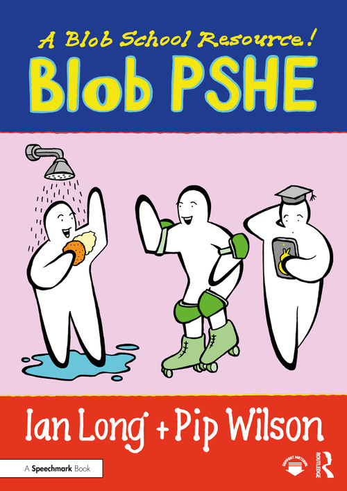 Blob PSHE (A Blob School Resource) by Ian Long, Pip Wilson, 9781032858654
