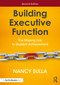 Building Executive Function (The Missing Link to Student Achievement) - 9781032700984 by Nancy Sulla, 9781032700984