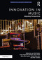 Innovation in Music: Adjusting Perspectives by Jan-Olof Gullö, Russ Hepworth-Sawyer, Dave Hook, Mark Marrington, Justin Paterson, Rob Toulson, 9781032500249