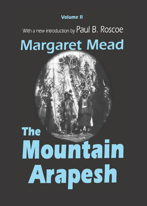 Mountain Arapesh (Volume Two) by Margaret Mead, 9780367075132