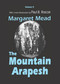 Mountain Arapesh (Volume Two) by Margaret Mead, 9780367075132