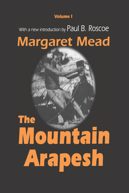 Mountain Arapesh (Volume One) by Margaret Mead, 9780367075118