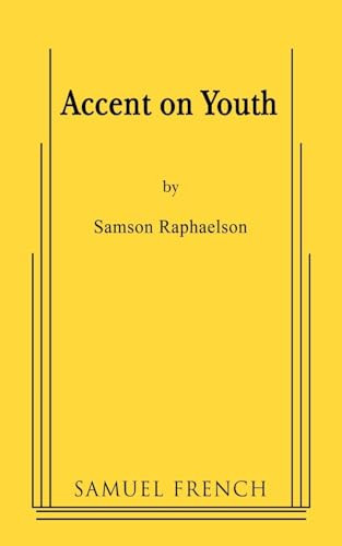 Accent on Youth by Samson Raphaelson, 9780573605031