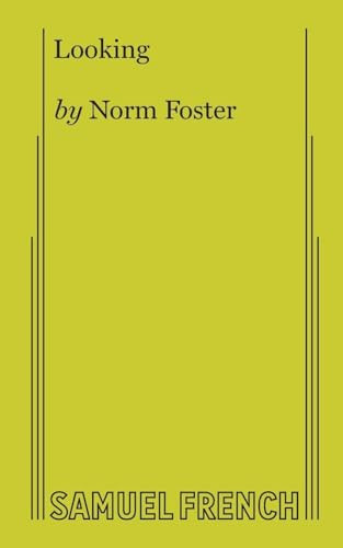 Looking by Norm Foster, 9780573630378