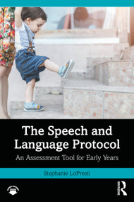 The Speech and Language Protocol (An Assessment Tool for Early Years) by Stephanie LoPresti, 9781032742465
