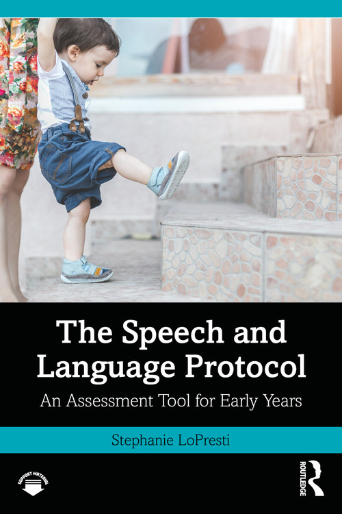 The Speech and Language Protocol (An Assessment Tool for Early Years) by Stephanie LoPresti, 9781032742465