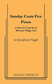 Sunday Costs Five Pesos by Josephina Niggli, 9780573625039