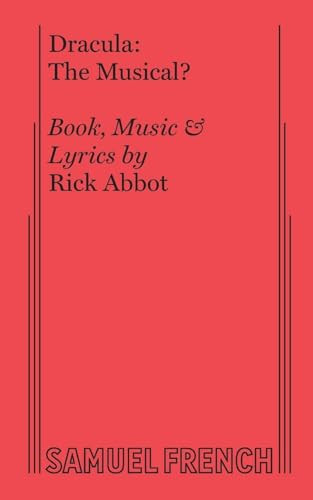 Dracula: The Musical? by Rick Abbot, 9780573608414