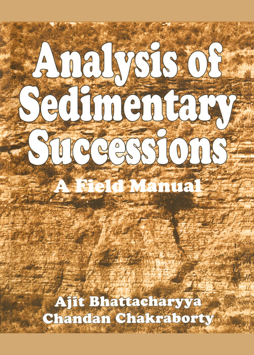 Analysis of Sedimentary Successions by A. Bhattacharyya, C. Chakraborty, 9789058092274