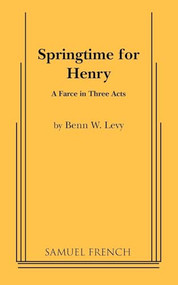 Springtime for Henry by Benn Levy, 9780573615740