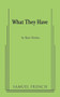 What They Have by Kate Robin, 9780573663765