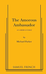 The Amorous Ambassador by Michael Parker, 9780573670404