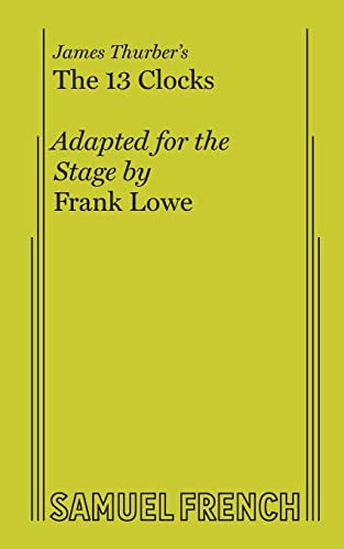 The 13 Clocks by Frank Lowe, 9780573651229