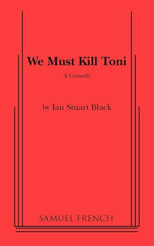 We Must Kill Toni by Ian Stuart, 9780573617676