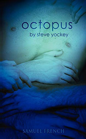 Octopus - 9780573663789 by Steve Yockey, 9780573663789