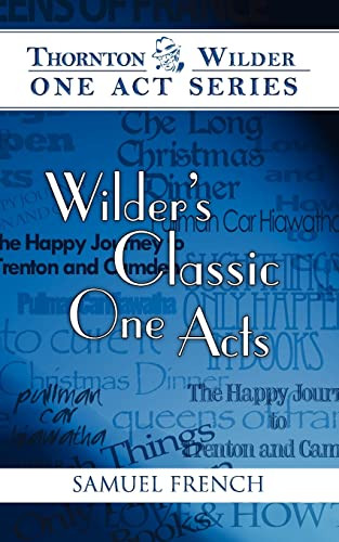 Wilder's Classic One Acts by Thornton Wilder, 9780573601781