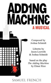 Adding Machine - A Musical by Joshua Schmidt, Jason Loewith, 9780573663024