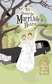 All Aboard the Marriage Hearse by Matt Morillo, 9780573660290