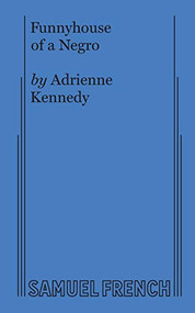 Funnyhouse of a Negro by Adrienne Kennedy, 9780573621666
