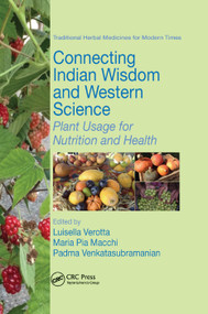 Connecting Indian Wisdom and Western Science (Plant Usage for Nutrition and Health) by Luisella Verotta, Maria Pia Macchi, Padma Venkatasubramanian, 9780367377700