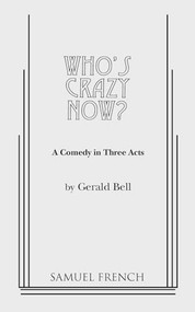 Who's Crazy Now? by Gerald Bell, 9780573601316