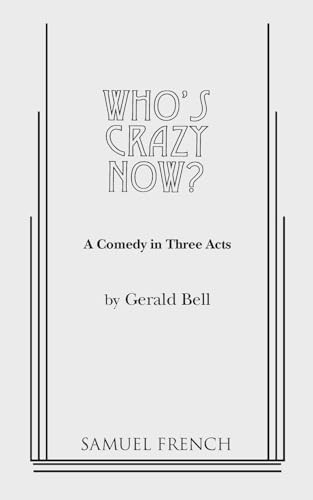 Who's Crazy Now? by Gerald Bell, 9780573601316