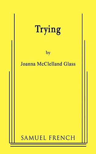 Trying by Joanna McClelland Glass, 9780573662812