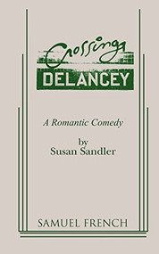 Crossing Delancey: A Romantic Comedy by Susan Sandler, 9780573619885