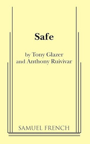 Safe - 9780573630446 by Tony Glazer, Anthony Ruivivar, 9780573630446