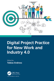 Digital Project Practice for New Work and Industry 4.0 by Tobias Endress, 9781032276045